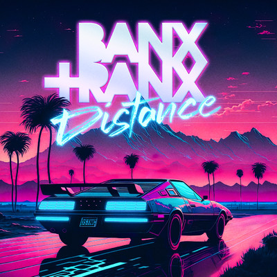 Distance/Banx & Ranx