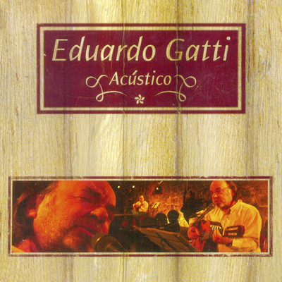 Eduardo Gatti Acustico/Eduardo Gatti