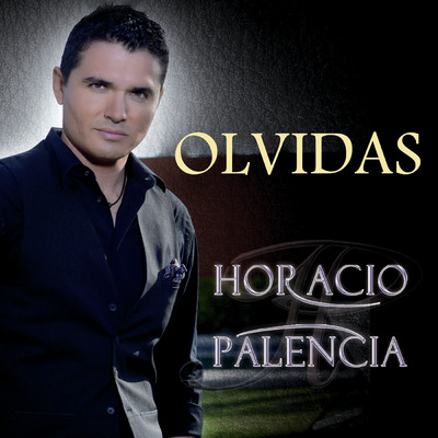 シングル/Olvidas/Horacio Palencia