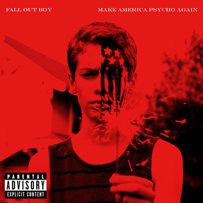 アルバム/Make America Psycho Again (Explicit)/Fall Out Boy