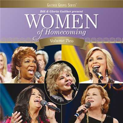 Women Of Homecoming (Vol. Two／Live)/Gaither