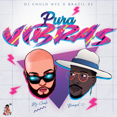 シングル/Pura Vibras (Clean)/DJ Chulo NYC／Brazil21