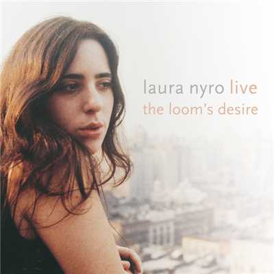 アルバム/Live！ The Loom's Desire/Laura Nyro