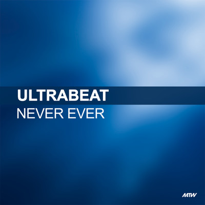 シングル/Never Ever (Hypasonic Mix)/Ultrabeat