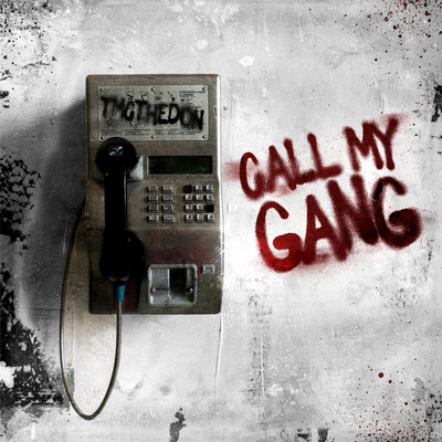 Call My Gang/Tmcthedon