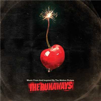 アルバム/Music From And Inspired By The Motion Picture The Runaways/The Runaways Soundtrack