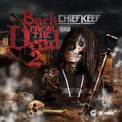 Back from the Dead 2/Chief Keef