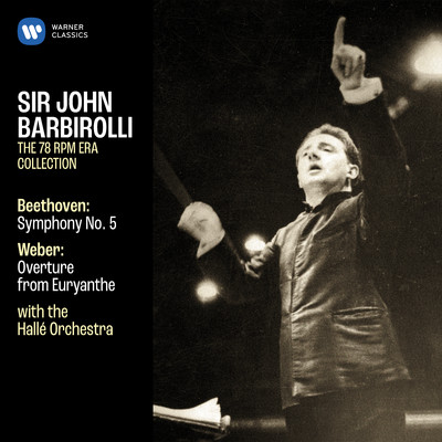 Beethoven: Symphony No. 5, Op. 67 - Weber: Overture from Euryanthe/John Barbirolli