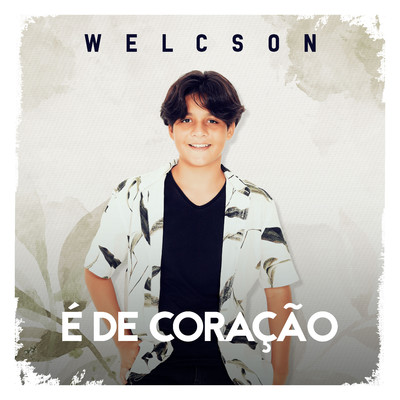E de Coracao/Welcson