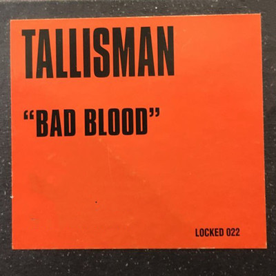 Bad Blood/Tallisman
