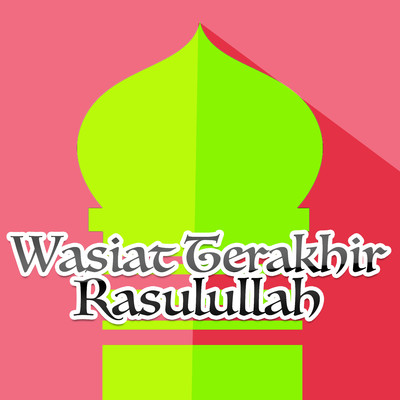 アルバム/Wasiat Terakhir Rasulullah/Ustadz Yusuf Mansyur