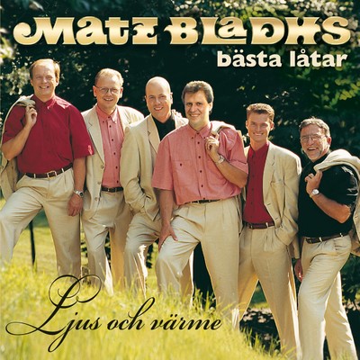アルバム/Ljus och varme - Matz Bladhs basta latar/Matz Bladhs