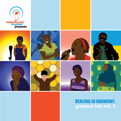 Make Music Matter Presents: Healing in Harmony, Greatest Hits Vol. 2/Various Artists