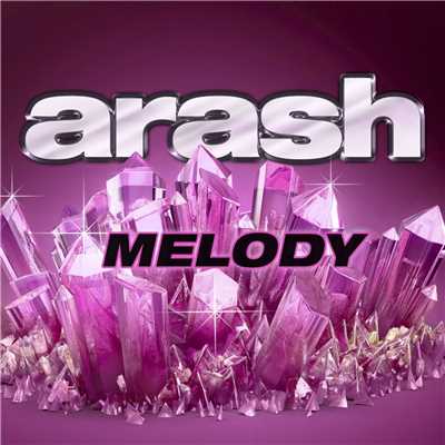 シングル/Melody (Pink Crystal Club Mix)/Arash