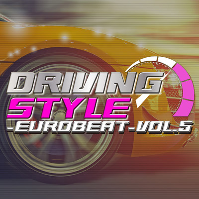 アルバム/DRIVING STYLE 〜EUROBEAT〜 VOL.5/Various Artists