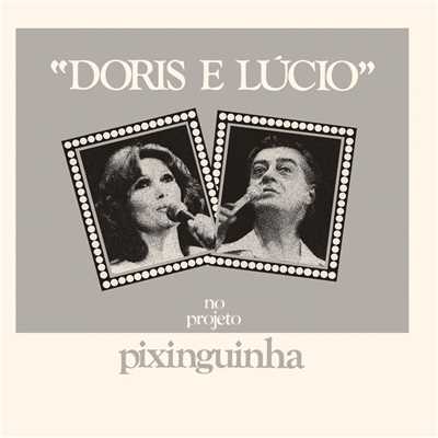 Doris ／ Lucio - No Projeto Pixinguinha/Doris Monteiro／Lucio Alves