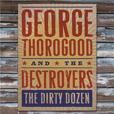Run Myself Out Of Town/George Thorogood