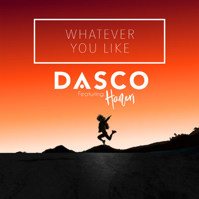 シングル/Whatever You Like (Acoustic Mix)/DASCO／Haneri