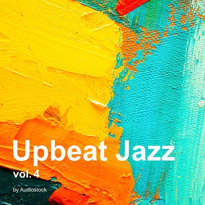 Upbeat Jazz Vol.4 -Instrumental BGM- by Audiostock/Various Artists