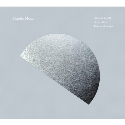 シングル/Jogen - Plastic Moon/Magnus Hjorth／Petter Eldh／Kazumi Ikenaga