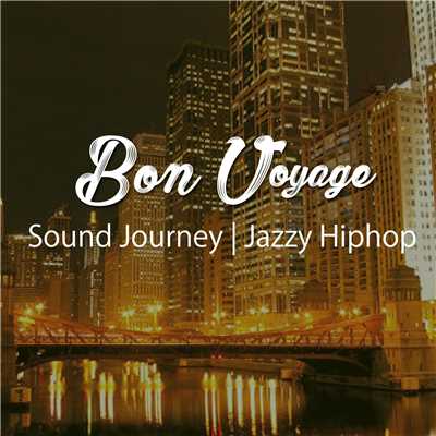 アルバム/Sound Journey | Jazzy Hiphop (Background BGM Series)/Bon Voyage