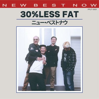 NEW BEST NOW/30% LESS FAT