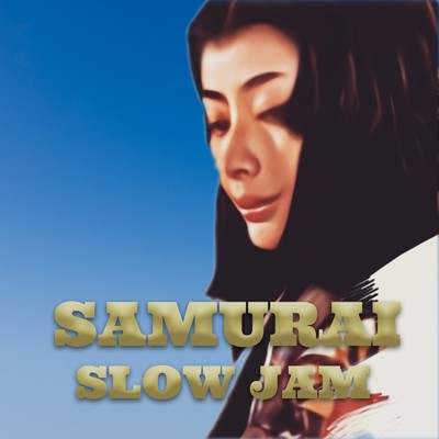 SAMURAI SLOW JAM vol.1/SAMURAI SLOW JAM