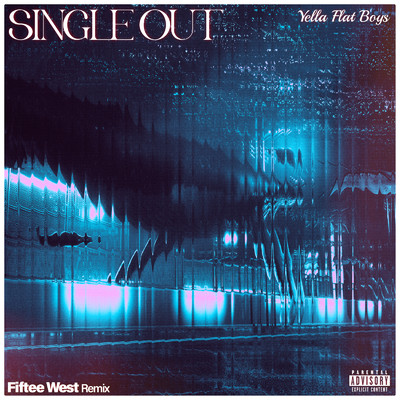 Single Out (Fiftee West Remix)/Yella Flat Boys & Fiftee West