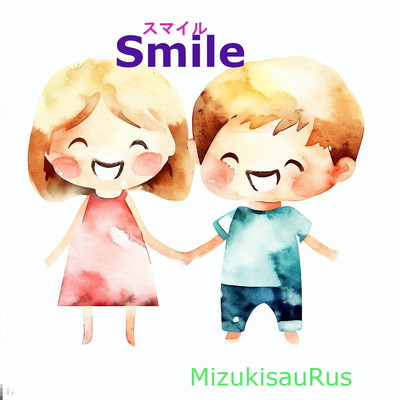 シングル/Smile スマイル/MizukisauRus