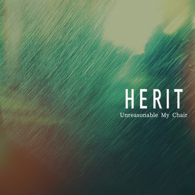 Unreasonable My Chair/HERIT