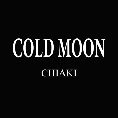 シングル/COLD MOON/CHIAKI