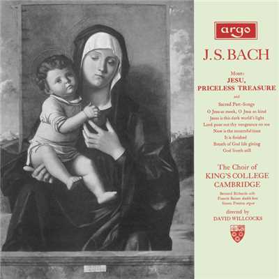 Bach, J.S.: Jesu, Priceless Treasure/ケンブリッジ・キングス・カレッジ合唱団／サー・デイヴィッド・ウィルコックス