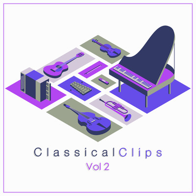 アルバム/Classical Clips Vol. 2/Various Artists