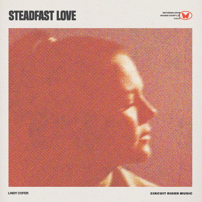 Steadfast Love (Live)/Lindy Cofer／Circuit Rider Music／Alvin Muthoka