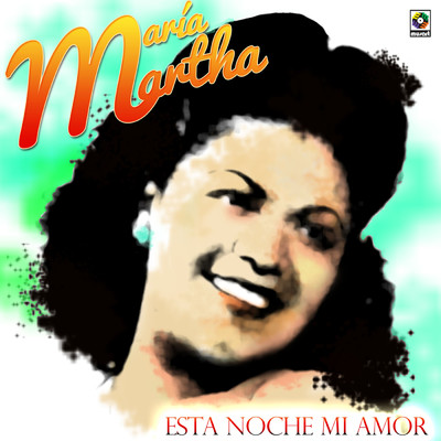 アルバム/Esta Noche Mi Amor/Maria Martha