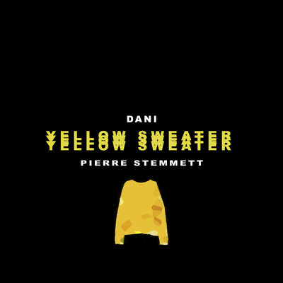 シングル/Yellow Sweater (featuring Pierre Stemmett)/Dani