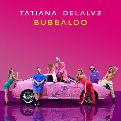 シングル/Bubbaloo/Tatiana Delalvz