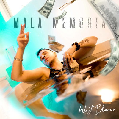 シングル/Mala Memoria/West Blanco