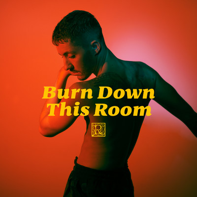 Burn Down This Room/Ruben