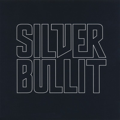 Silverbullit (Explicit) (Reissue)/Silverbullit