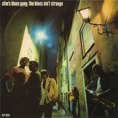 The Blues Ain't Strange/Slim's Blues Gang
