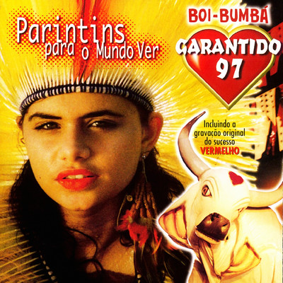 アルバム/Garantido 97 - Parintins Para O Mundo Ver/Boi Bumba Garantido
