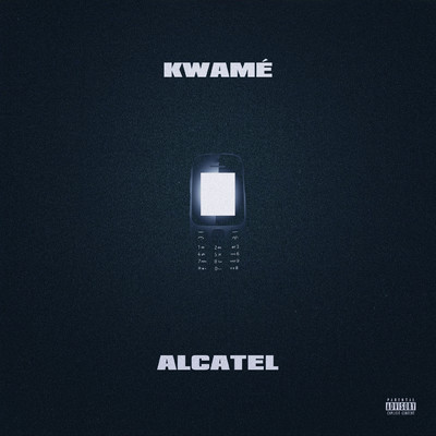 シングル/Alcatel (Explicit)/Kwame