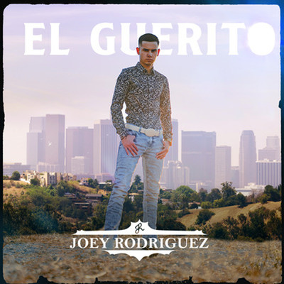 シングル/El Guerito/Joey Rodriguez