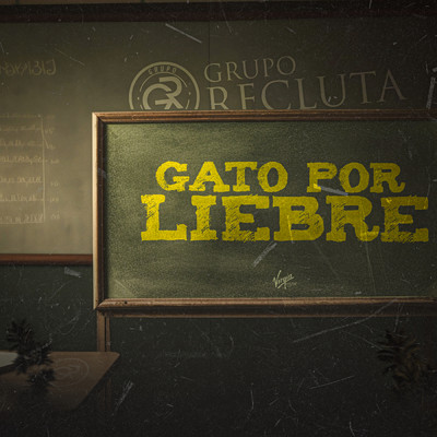 シングル/Gato Por Liebre/Grupo Recluta