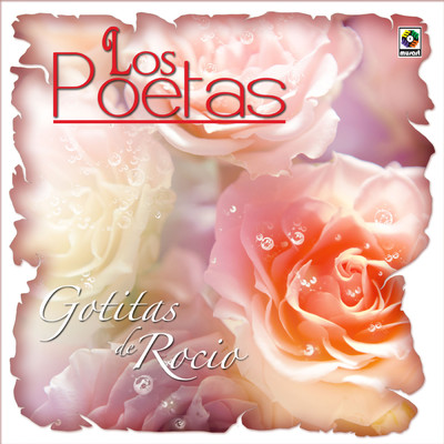 Gotitas De Rocio/Los Poetas