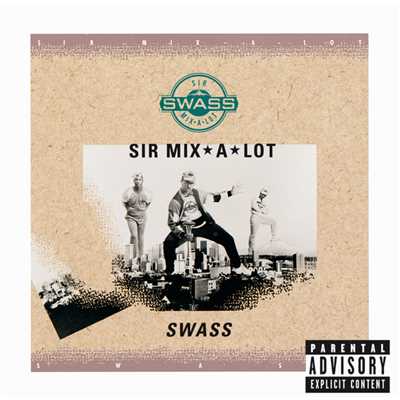 Rippn' (Explicit) (Album Version)/Sir Mix-A-Lot
