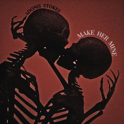 Make Her Mine/Adonis Stokes