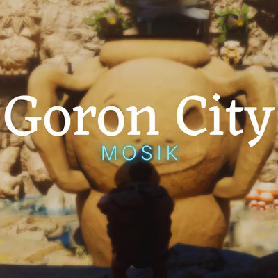 アルバム/Goron City/MOSIK