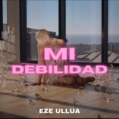 シングル/Mi Debilidad/Eze Ullua